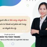 Chuyên gia Trần Thị Thùy Trang “bén duyên” với lĩnh vực tâm lý từ những khát khao được thấu hiểu bản thân.