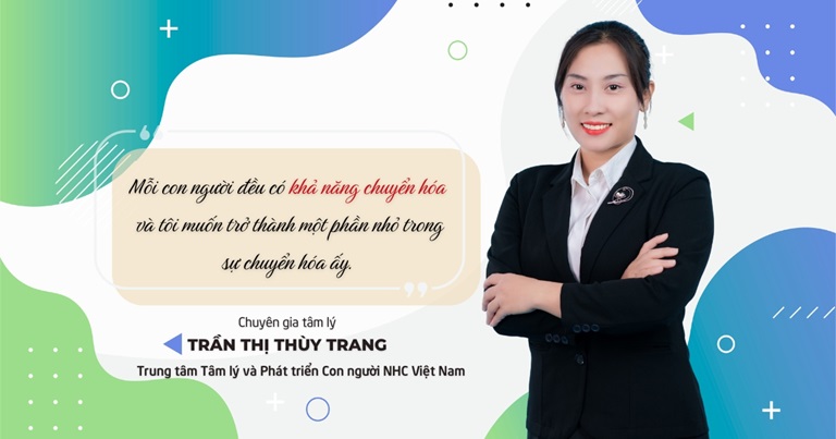 Chuyên gia Trần Thị Thùy Trang “bén duyên” với lĩnh vực tâm lý từ những khát khao được thấu hiểu bản thân.